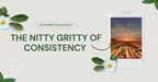 THE NITTY GRITTY OF CONSISTENCY  thumbnail