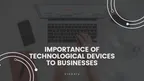 importance of technological devices to businesses thumbnail