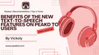 BENEFITS OF THE NEW TEXT-TO-SPEECH FEATURES ON PEAKD TO USERS  thumbnail