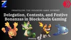 Unraveling My Holozing Game Journey: Delegation, Contests, and Festive Bonanzas in Blockchain Gaming thumbnail