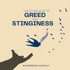 THE OTHER SIDE OF GREED AND STINGINESS  thumbnail