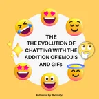 THE EVOLUTION OF CHATTING WITH THE ADDITION OF EMOJIS AND GIFs  thumbnail