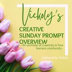 VICKOLY'S CREATIVE SUNDAY PROMPT OVERVIEW  thumbnail