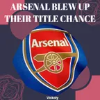 Arsenal blew up their title chance thumbnail