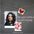 THE LADY WITH A HEART OF GOLD  thumbnail