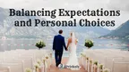 Balancing Expectations and Personal Choices thumbnail