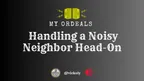 My Ordeals Handling a Noisy Neighbor Head-On thumbnail