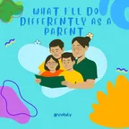 WHAT I'LL DO DIFFERENTLY AS A PARENT  thumbnail