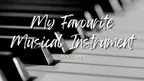 My Favourite Musical Instrument  thumbnail