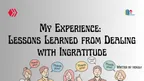 My Experience: Lessons Learned from Dealing with Ingratitude thumbnail