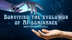 Surviving the evolution of AI dominance thumbnail