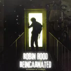 Robin Hood Reincarnated thumbnail